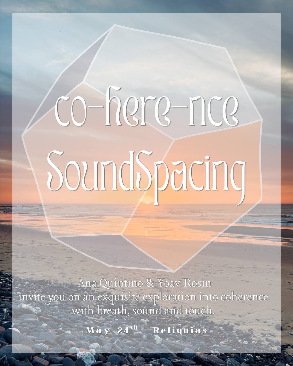 Poster for Co-here-nce Soundspacing, a breath, sound, and touch experience with Ana Quintino and Yoav Rosin in Relíquias on May 24, featuring a sunset beach background and geometric design.